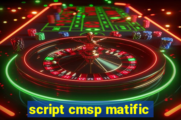 script cmsp matific